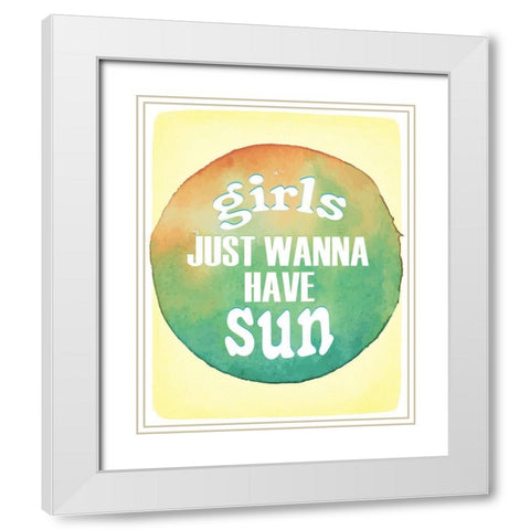 Girls Just Wanna White Modern Wood Framed Art Print with Double Matting by Kimberly, Allen