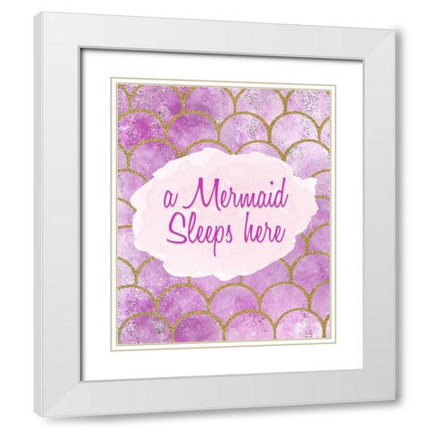 A Mermaid Sleeps Here White Modern Wood Framed Art Print with Double Matting by Kimberly, Allen