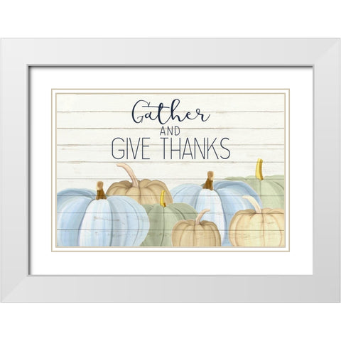 Gather and Give Thanks v2 White Modern Wood Framed Art Print with Double Matting by Allen, Kimberly
