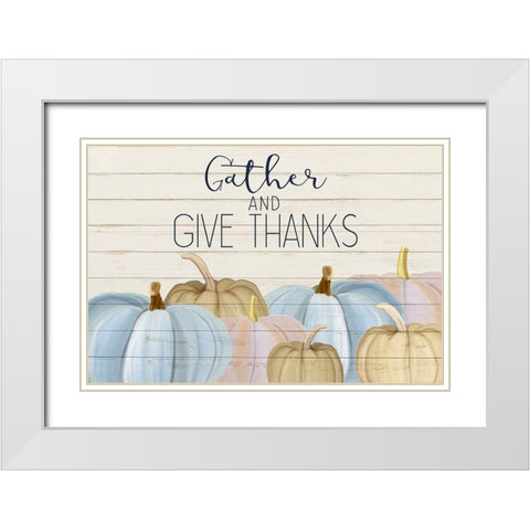 Gather and Give Thanks White Modern Wood Framed Art Print with Double Matting by Kimberly, Allen