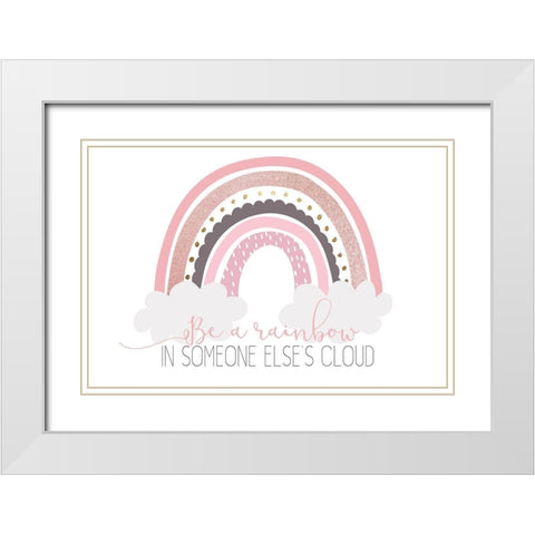 Be A Rainbow White Modern Wood Framed Art Print with Double Matting by Kimberly, Allen