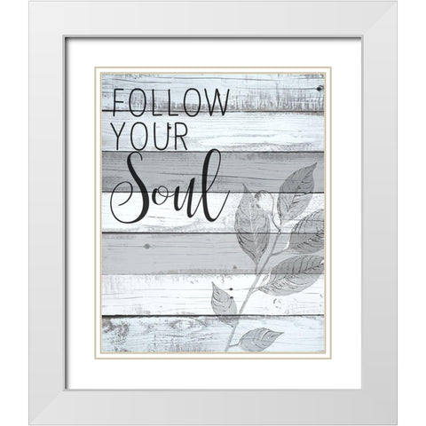 Follow Your Soul 1 White Modern Wood Framed Art Print with Double Matting by Kimberly, Allen