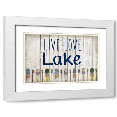 Live Love Lake White Modern Wood Framed Art Print with Double Matting by Kimberly, Allen