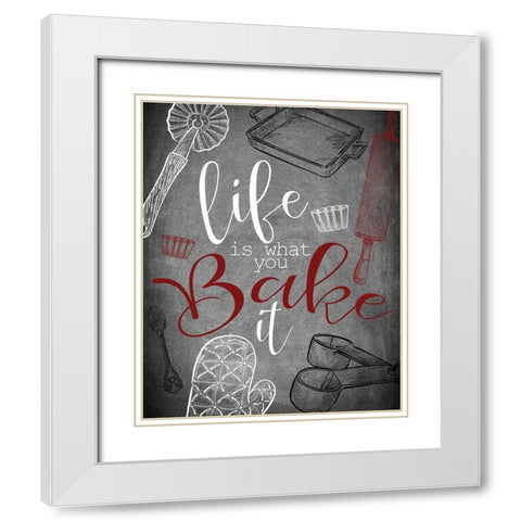 Life is What you Bake It red White Modern Wood Framed Art Print with Double Matting by Kimberly, Allen