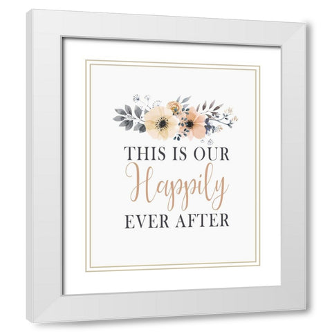 Happily Ever White Modern Wood Framed Art Print with Double Matting by Kimberly, Allen