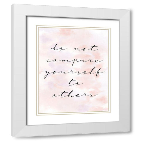 Do not Compare White Modern Wood Framed Art Print with Double Matting by Allen, Kimberly