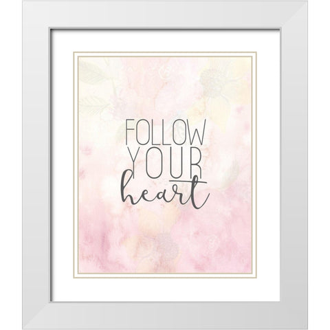 Follow your Heart White Modern Wood Framed Art Print with Double Matting by Allen, Kimberly
