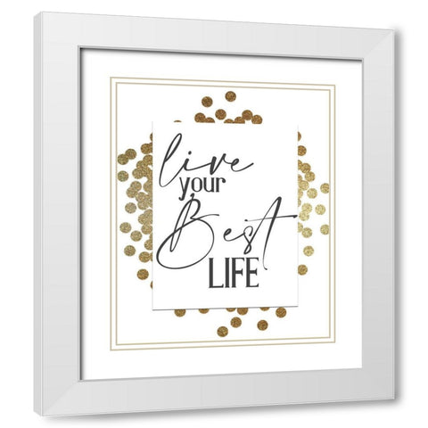 Your Best White Modern Wood Framed Art Print with Double Matting by Allen, Kimberly
