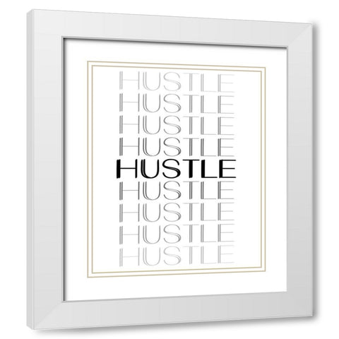 Hustle White Modern Wood Framed Art Print with Double Matting by Allen, Kimberly