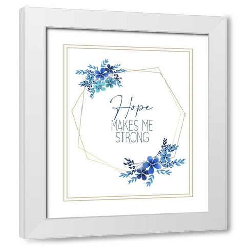 Hope Makes Me White Modern Wood Framed Art Print with Double Matting by Allen, Kimberly