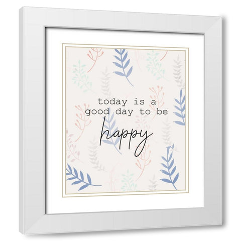 Today Is White Modern Wood Framed Art Print with Double Matting by Allen, Kimberly