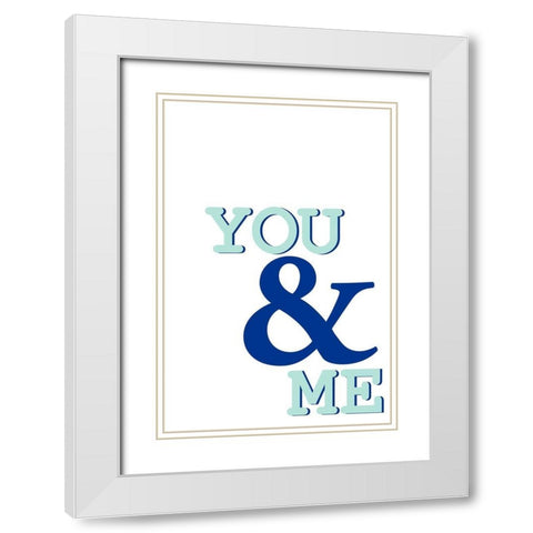 You Me White Modern Wood Framed Art Print with Double Matting by Allen, Kimberly