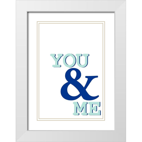 You Me White Modern Wood Framed Art Print with Double Matting by Allen, Kimberly