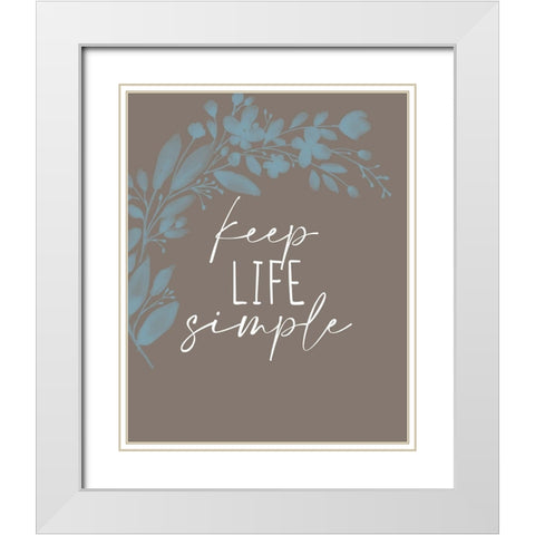 Keep Life Simple Branch White Modern Wood Framed Art Print with Double Matting by Allen, Kimberly