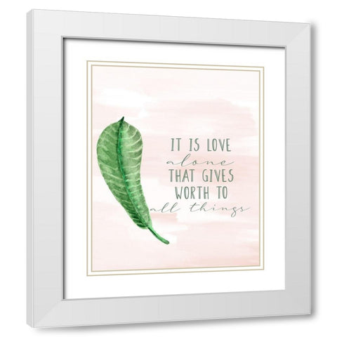 It is Love Alone White Modern Wood Framed Art Print with Double Matting by Allen, Kimberly