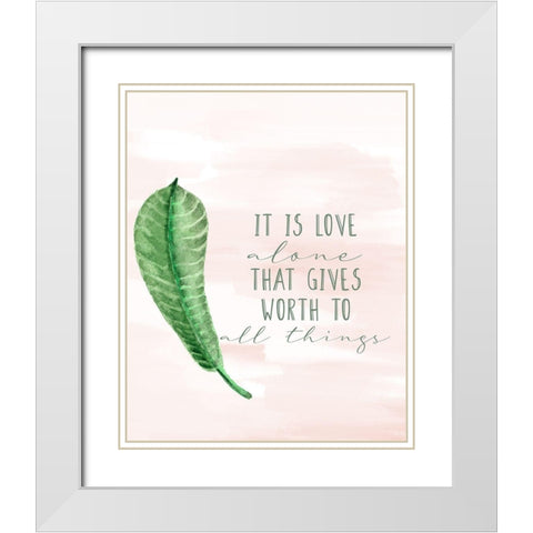 It is Love Alone White Modern Wood Framed Art Print with Double Matting by Allen, Kimberly