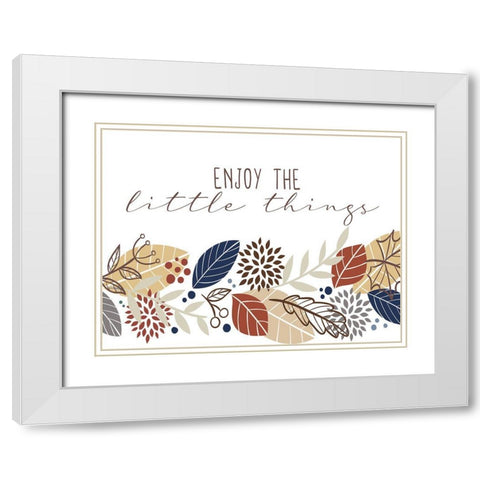 Enjoy the Little Things White Modern Wood Framed Art Print with Double Matting by Allen, Kimberly