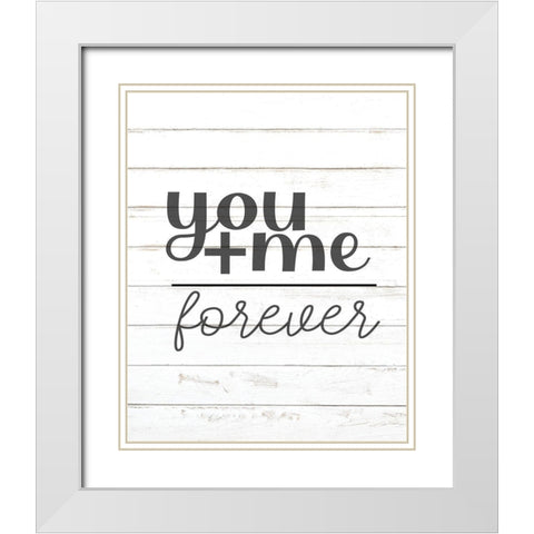 You Me Forever White Modern Wood Framed Art Print with Double Matting by Allen, Kimberly