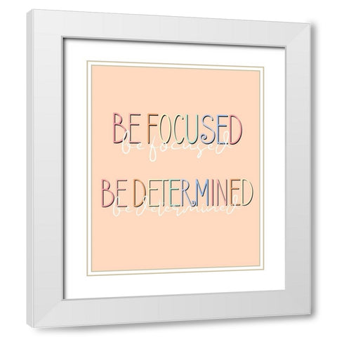 Be Focused White Modern Wood Framed Art Print with Double Matting by Allen, Kimberly