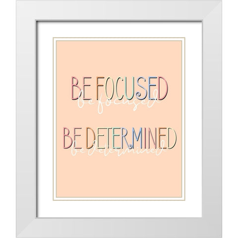 Be Focused White Modern Wood Framed Art Print with Double Matting by Allen, Kimberly