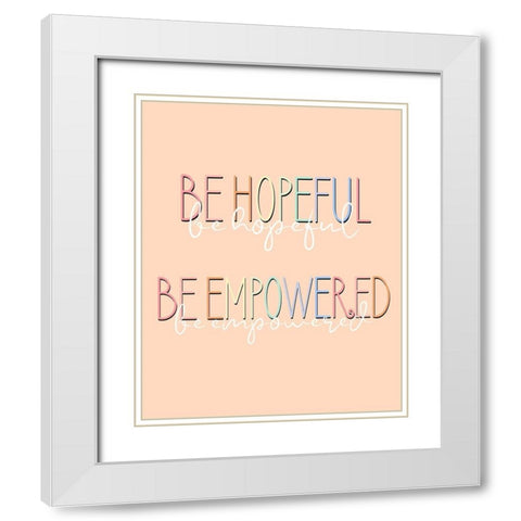 Be Hopeful White Modern Wood Framed Art Print with Double Matting by Allen, Kimberly