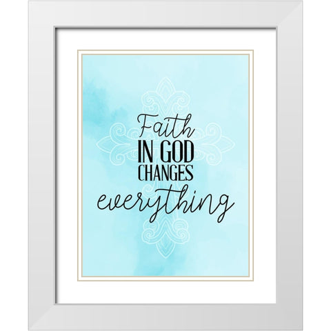 Faith in God White Modern Wood Framed Art Print with Double Matting by Allen, Kimberly