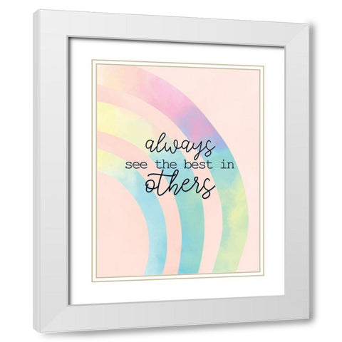 Always See the Best White Modern Wood Framed Art Print with Double Matting by Allen, Kimberly