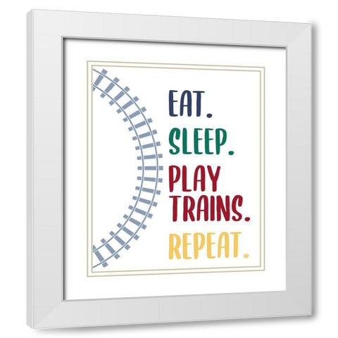 Eat Sleep Trains 2 White Modern Wood Framed Art Print with Double Matting by Allen, Kimberly
