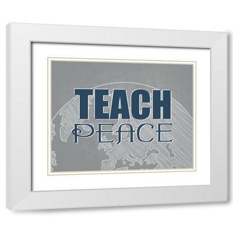 Teach Peace White Modern Wood Framed Art Print with Double Matting by Allen, Kimberly