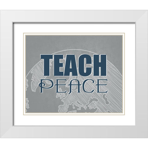 Teach Peace White Modern Wood Framed Art Print with Double Matting by Allen, Kimberly