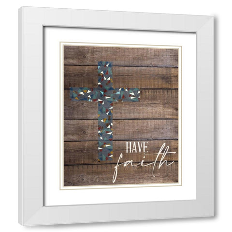 Have Faith 1 White Modern Wood Framed Art Print with Double Matting by Allen, Kimberly