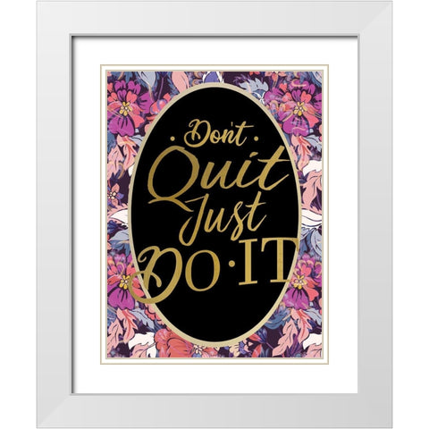Dont Quit White Modern Wood Framed Art Print with Double Matting by Allen, Kimberly
