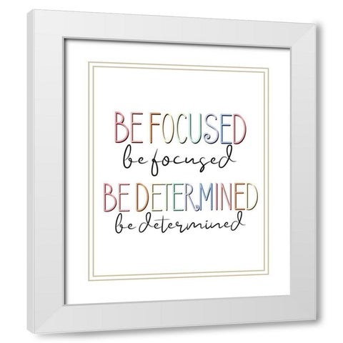 Be Focused V2 White Modern Wood Framed Art Print with Double Matting by Allen, Kimberly