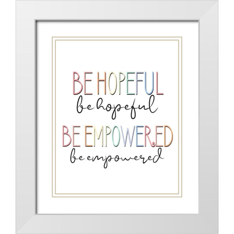 Be Hopeful V2 White Modern Wood Framed Art Print with Double Matting by Allen, Kimberly