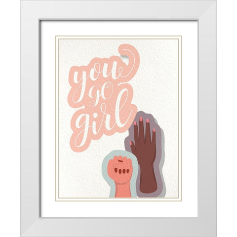 You GO Girl Hands White Modern Wood Framed Art Print with Double Matting by Allen, Kimberly