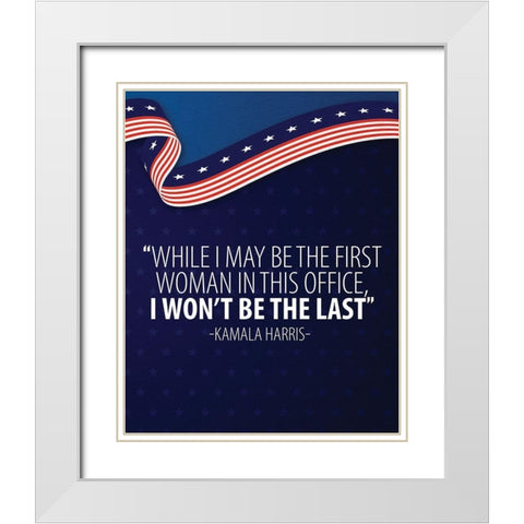 I Wont be the Last White Modern Wood Framed Art Print with Double Matting by Allen, Kimberly