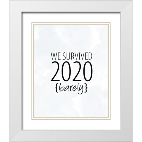 We Survived White Modern Wood Framed Art Print with Double Matting by Allen, Kimberly