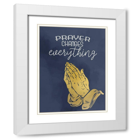 Prayer Changes White Modern Wood Framed Art Print with Double Matting by Allen, Kimberly