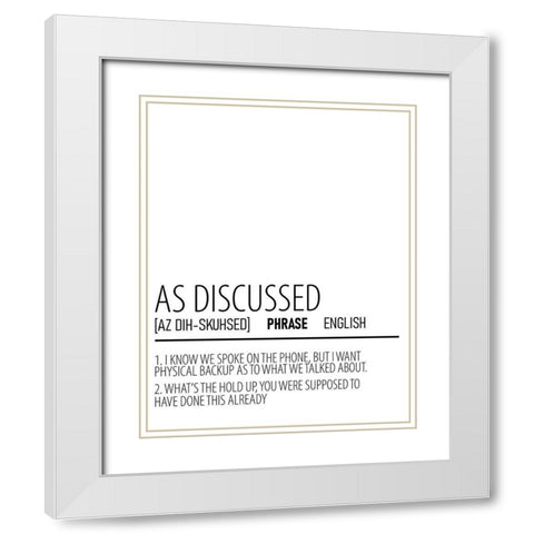 As Discussed White Modern Wood Framed Art Print with Double Matting by Allen, Kimberly