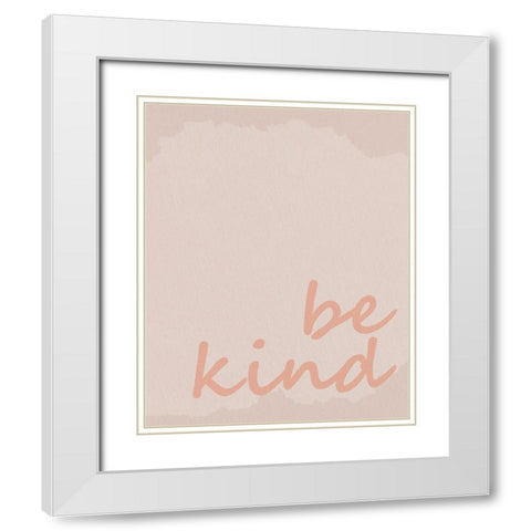 Kind Vibes 1 White Modern Wood Framed Art Print with Double Matting by Allen, Kimberly