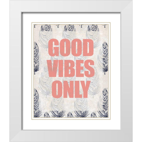 Good Vibes Only White Modern Wood Framed Art Print with Double Matting by Allen, Kimberly