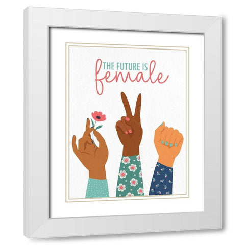 The Future is Female White Modern Wood Framed Art Print with Double Matting by Allen, Kimberly