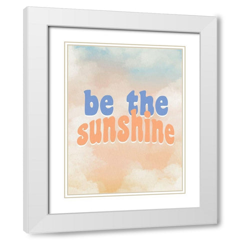 Be the Sunshine White Modern Wood Framed Art Print with Double Matting by Allen, Kimberly