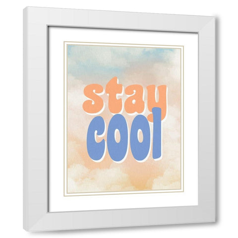 Stay Cool White Modern Wood Framed Art Print with Double Matting by Allen, Kimberly