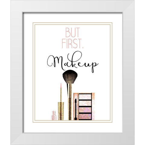 But First 1 White Modern Wood Framed Art Print with Double Matting by Allen, Kimberly