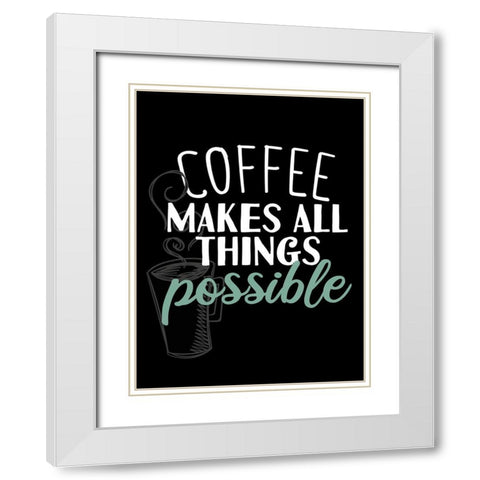 Coffee Makes All White Modern Wood Framed Art Print with Double Matting by Allen, Kimberly