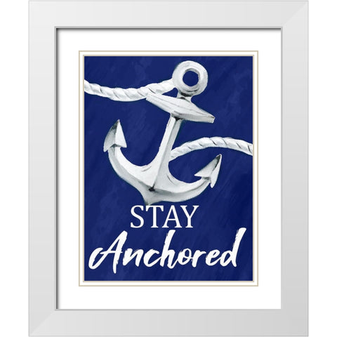 Stay Anchored White Modern Wood Framed Art Print with Double Matting by Allen, Kimberly