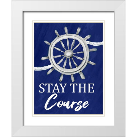 Stay the Course White Modern Wood Framed Art Print with Double Matting by Allen, Kimberly
