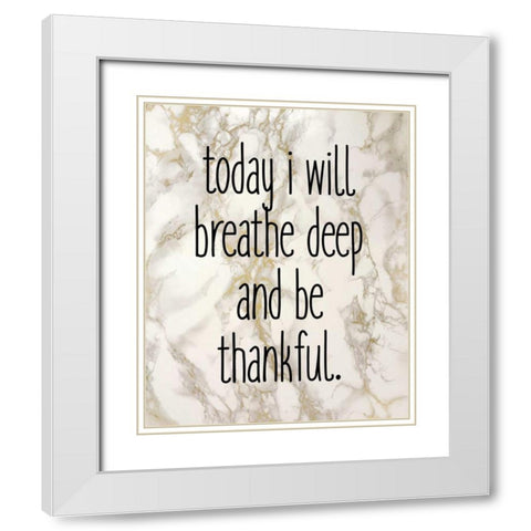 Today I Will White Modern Wood Framed Art Print with Double Matting by Allen, Kimberly
