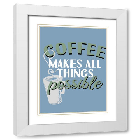 Coffee Coffee 2 White Modern Wood Framed Art Print with Double Matting by Allen, Kimberly